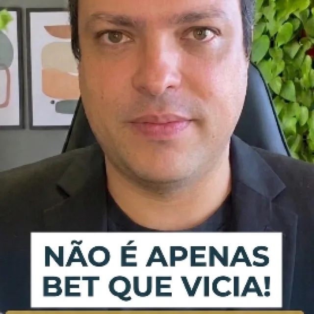 Não é apenas BET que vicia!